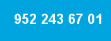 952 243 67 01